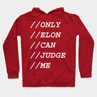 ONLY ELON CAN JUDGE ME Hoodie